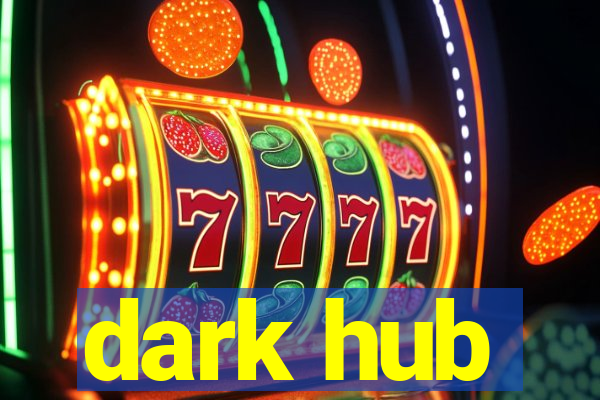 dark hub